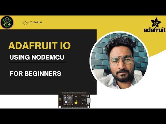 Adafruit IO using NodeMCU for beginners 2023 | techForfun