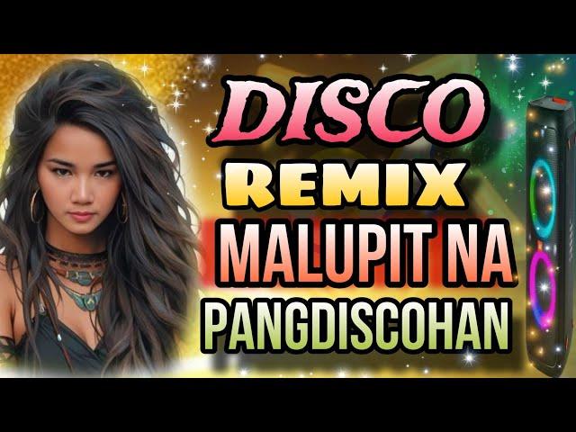 [NEW MUSIC] NEW BEST PINOY DISCO REMIX MALUPIT NA PANGDISCOHAN | PINOY REMIX | DISCO REMIX