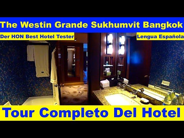 The Westin Grande Sukhumvit Bangkok Suite (Lengua Espanola) Hotel Inspector #hotelinspector