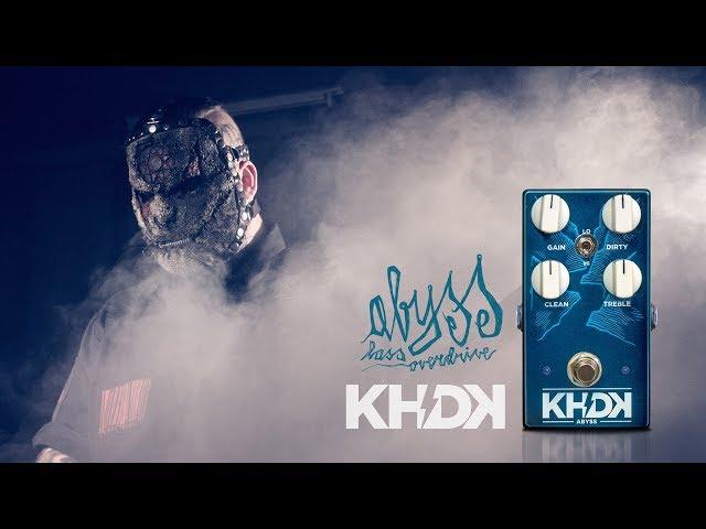 KHDK Abyss Bass Overdrive - Alessandro Venturella of Slipknot