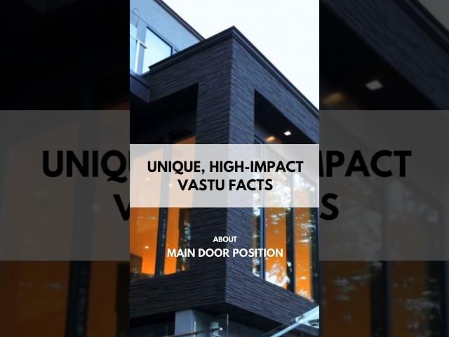 Unique and High Impact Vastu Facts about Main Door Position️