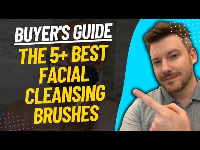 TOP 5 BEST FACIAL CLEANSING BRUSHES - Face Brush Review (2023)