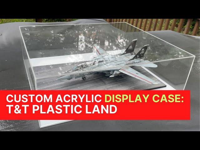 Custom Acrylic Display Case: T&T Plastic Land