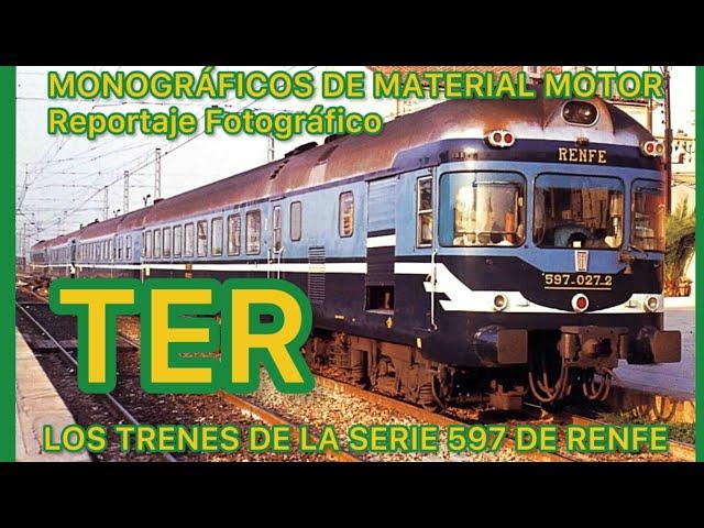 Los TRENES de la Serie 597 de RENFE Los míticos TER historia del FERROCARRIL Español