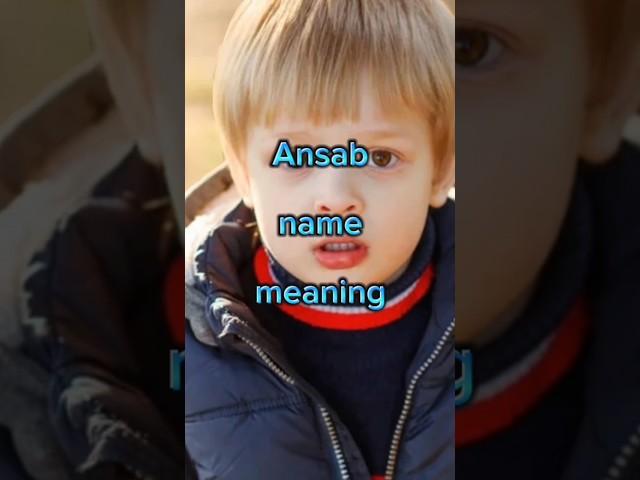 Ansab name meaning | Boy Name #shorts #islamic #status #youtubeshorts #viral #trending #ytshorts