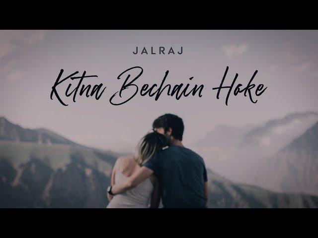 Kitna Bechain Hoke | JalRaj | Male Version | Latest Hindi Cover 2021