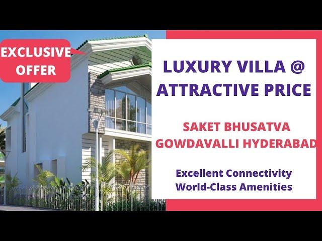 Saket Bhusatva | ️7669414525 | Luxury Villa For Sale in Gowdavalli Hyderabad | Price: 1.32 Cr