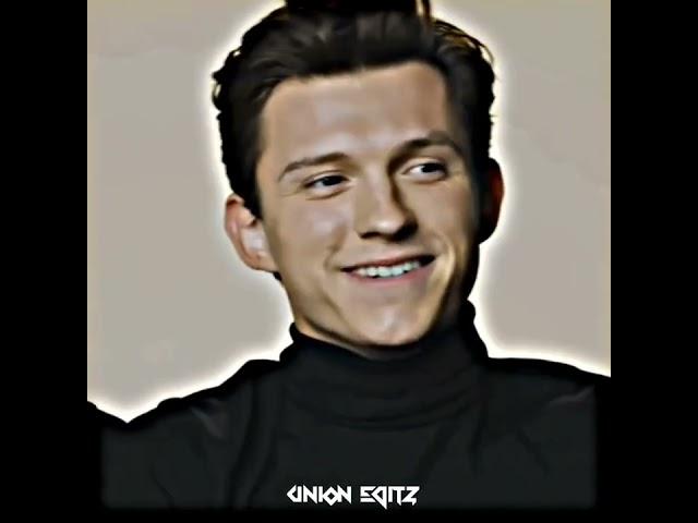 Tom Holland X Copines || Tom Holland edit || UNION_EDITZ