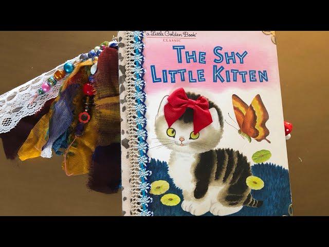 Little Golden Book Junk Journal Flip Thru The Shy Little Kitten