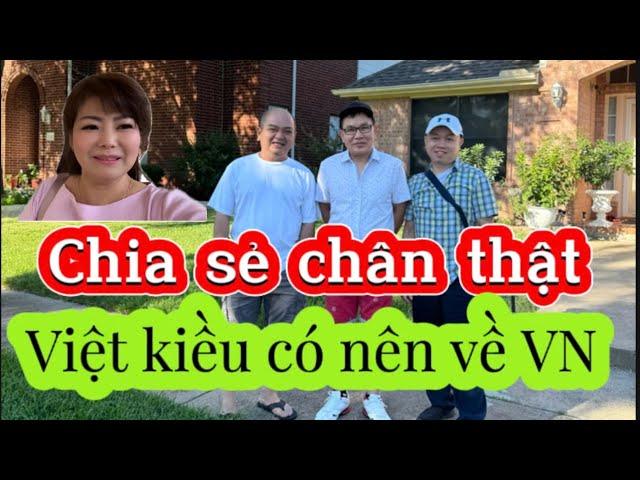 Hơn nửa đời người ở Mỹ - Việt kiều U60 nói gì về Việt Nam - Sau khi về hưu ở Mỹ