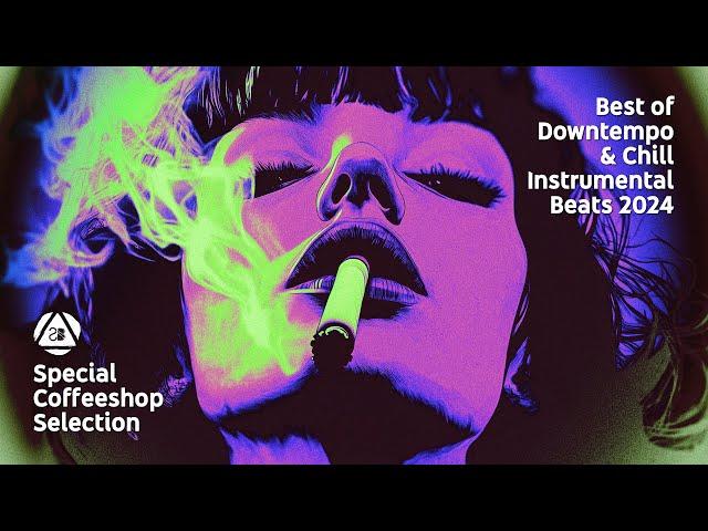 Best of Downtempo & Chill Instrumental Beats 2024 - Special Coffeeshop Selection [Seven Beats Music]