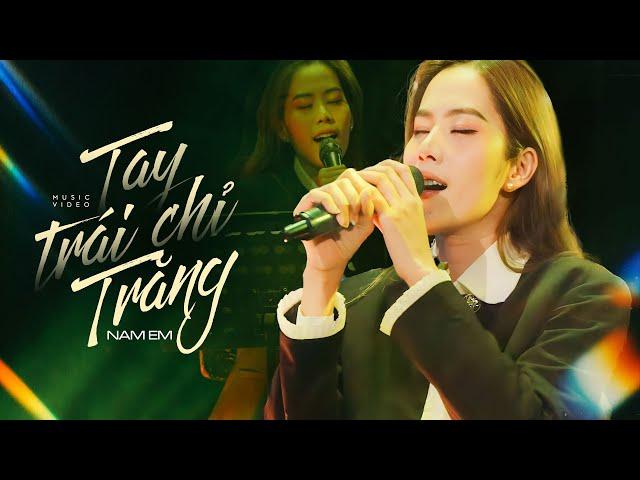 TAY TRÁI CHỈ TRĂNG - NAM EM live at #Lululola