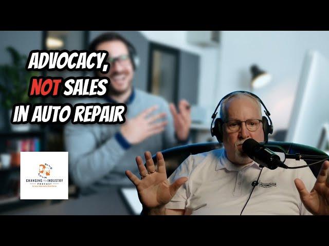 The Basics of Owning An Auto Repair Shop - Advocacy Over Sales in Auto Repair