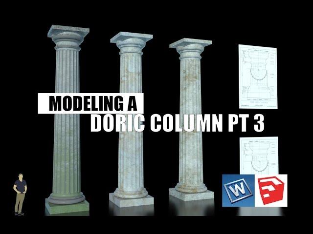 SKETCHUP - Modeling a Doric Column Pt. 3 - WRAP-R & FREE MODEL