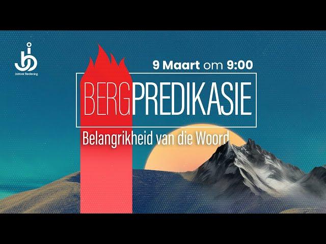 Bergpredikasie - Belangrikheid van die Woord | Aanlyn Boodskap, 9 Maart 2025