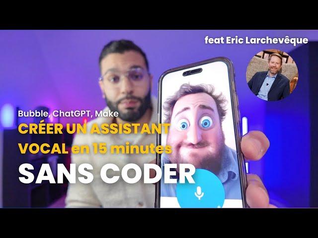 Créer un assistant vocal inspiré d’Eric Larchevêque en 15 minutes avec Bubble, ChatGPT et ElevenLabs