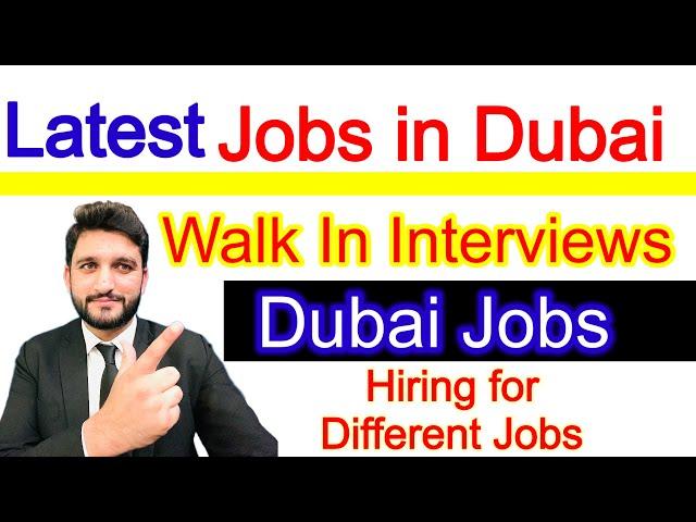 Jobs in Dubai | Jobs in uae | 3000 AED Salary | Different jobs | Walk in interviews in uae |