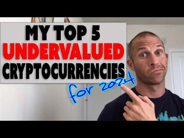 Top 5 Undervalued Cryptocurrencies for 2024