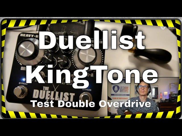 Duellist KingTone, la reine des double overdrive en test (version intégrale)