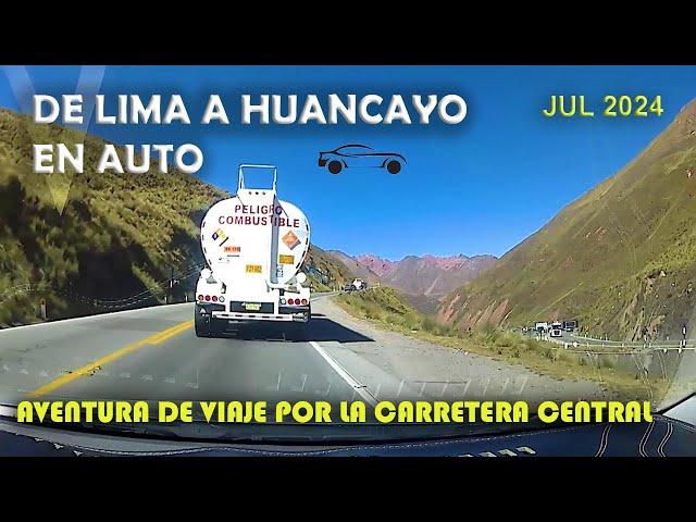 De LIMA a HUANCAYO en auto. Aventura de viaje por la CARRETERA CENTRAL