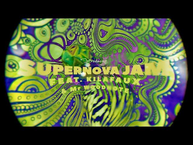 SUPERNOVA JAM  - DUB FX | feat. KilaFaux & Mr. Woodnote