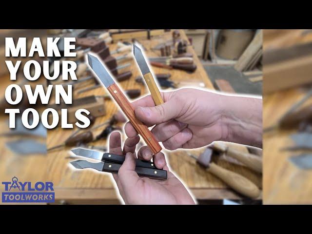 Make your own tools - just add wood