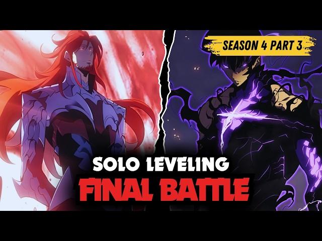 Solo Leveling Season 4 Part 3 - Final Battle Arc Explained in 85 Minutes