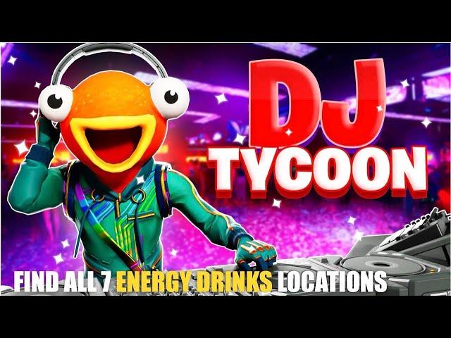 DJ TYCOON MAP FORTNITE CREATIVE - FIND ALL 7 ENERGY DRINKS LOCATIONS