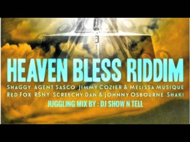 DJ SHOW N TELL HEAVEN BLESS RIDDIM MIX