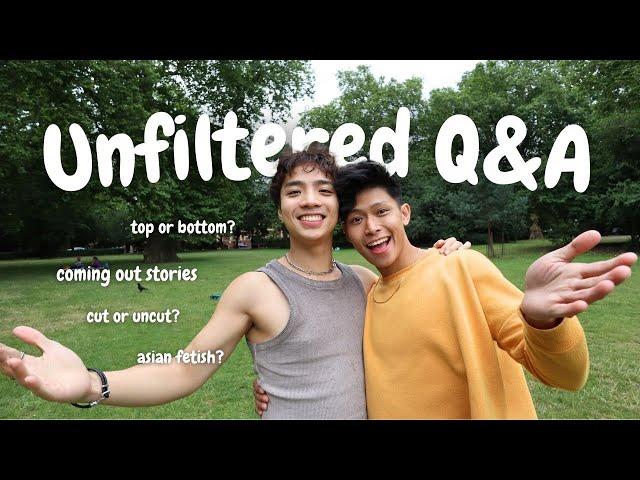 UNFILTERED Q&A: Answering very HARD and SPICY questions about our love life, coming out, and more