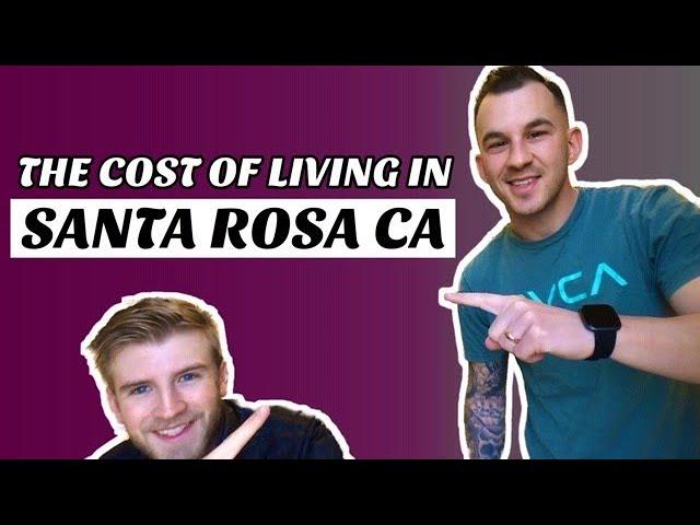 The Cost Of Living In Santa Rosa Ca