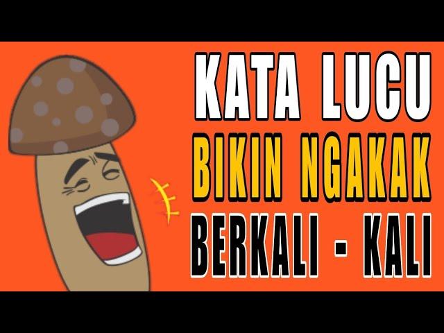 KATA LUCU BIKIN NGAKAK BERKALI - KALI