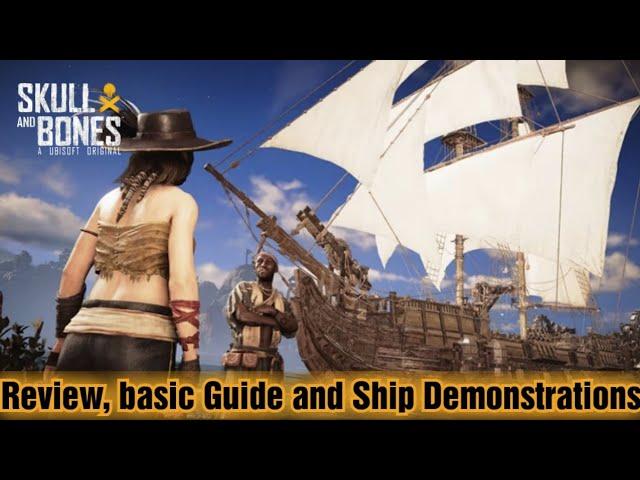 Ultimate Skull and Bones review with ship demonstrations