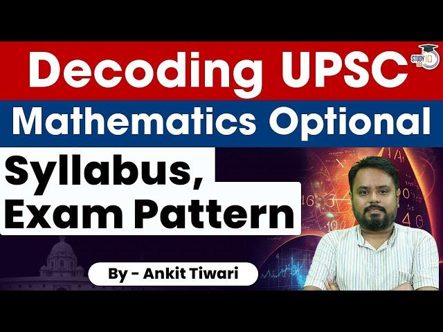 UPSC IAS Mains Mathematics Optional Syllabus & Exam Pattern | UPSC Mains | StudyIQ IAS