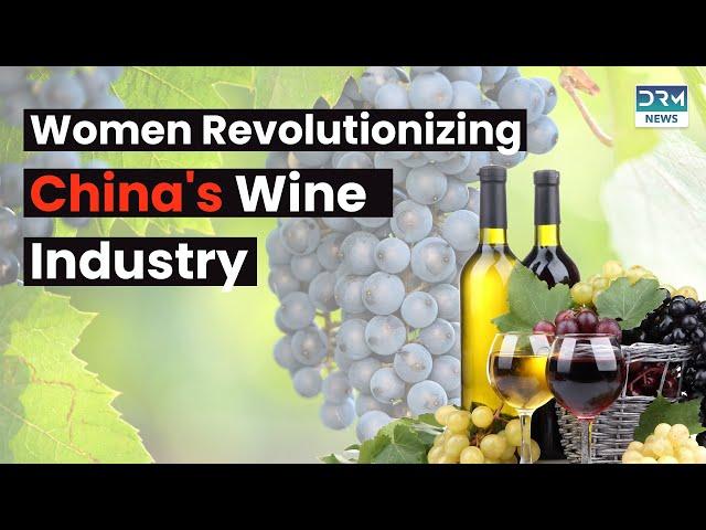 Women drive innovation, evolution of Chinese wine industry