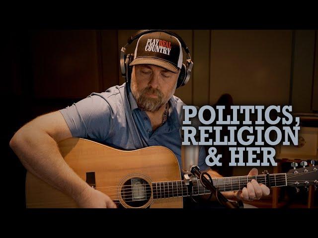 Politics Religion And Her - Steven Wood