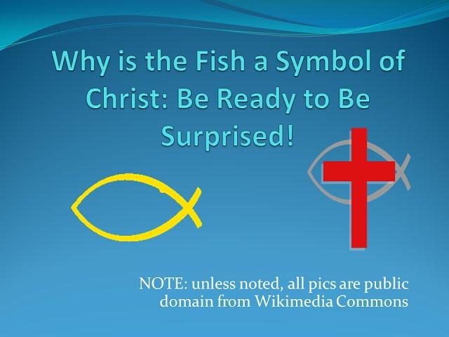 Christ and The Fish Symbol: It is Not What You Think!