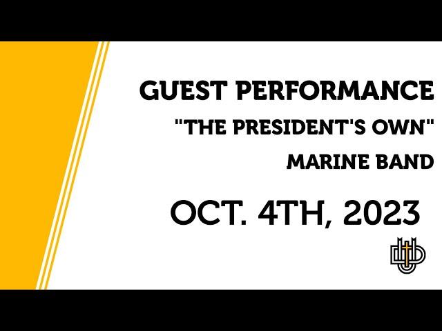 Guest Performance: "The President's Own" Marine Band