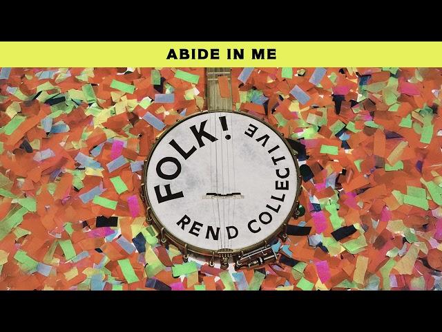 Rend Collective - Abide In Me (Official Audio)