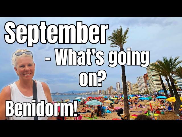 Benidorm = September what's going on ?