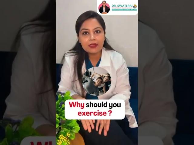 Which exercises you should do By Dr. Swati Rai