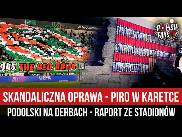 Skandaliczna oprawa - piro w karetce - Podolski na derbach - RAPORT ZE STADIONÓW (22-28.11.2024)