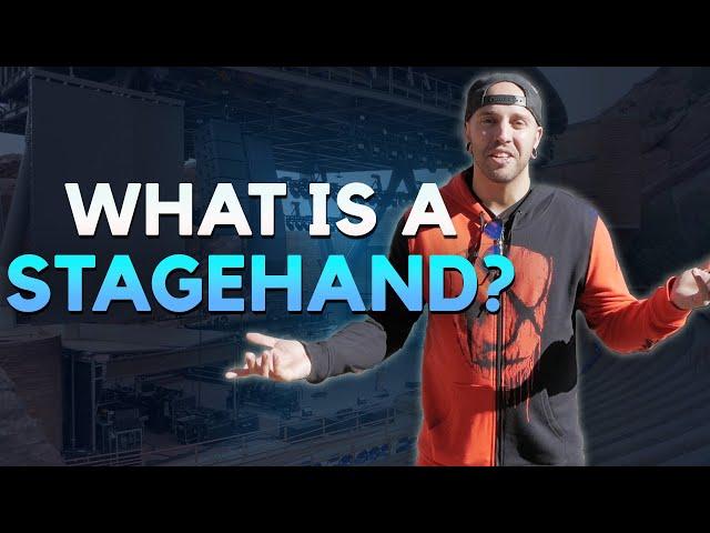 What is a Stagehand?