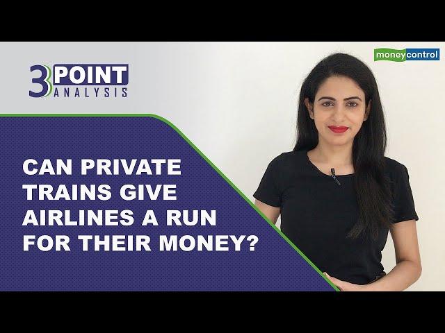 Will Privatisation Of Running Passenger Trains Give Airlines A Competition | 3 Point Analysis