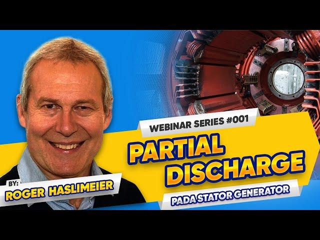 Partial Discharge Stator Generator (Webinar series 001)