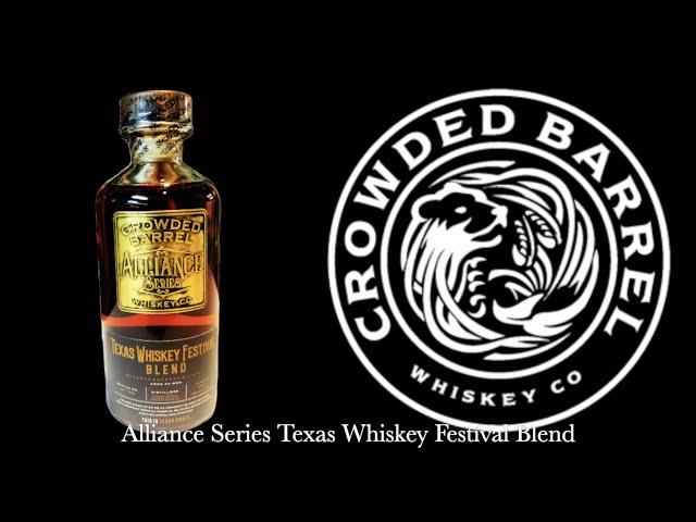 Crowded Barrel Whiskey Co. - Alliance Series Texas Whiskey Festival Blend