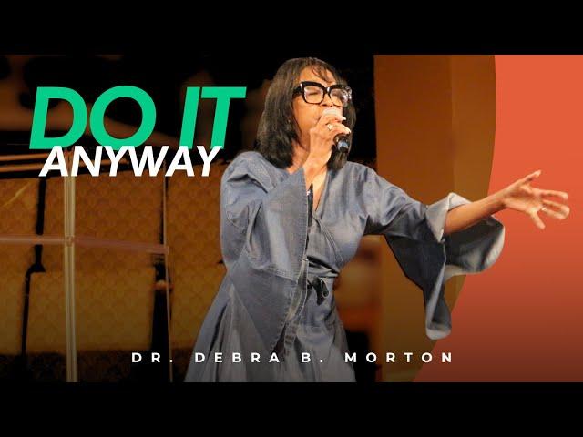 Overseer Debra B. Morton: "Do It Anyway"