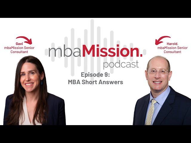 MBA Application Short Answers | The mbaMission Podcast Ep 9