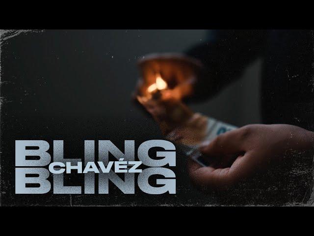 CHAVÉZ  - BLING BLING (prod. by GEORGE KUSH)