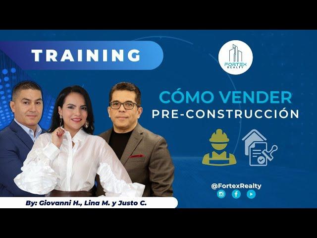 Cómo vender Preconstrucciones ó Nuevas Construcciones en la Florida - Lina Monroy - Fortex Realty